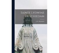 Sainte Lydwine De Schiedam - Creative Media Partners LLC - Creative Media Partners LLC - Livre en Anglais Creative Media Partners LLCCreative Media Partners LLC (Auteur)