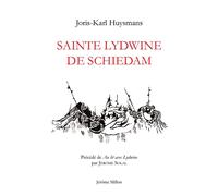Sainte lydwine de schiedam - Joris-Karl Huysmans - Millon Jerome Eds - broché - Biographie