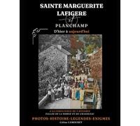 Sainte Marguerite Lafigère et Planchamp: D'hier à aujourd'hui