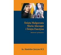 Sainte Marguerite Marie Alacoque et Sainte Faustine (Buch auf Polnisch)