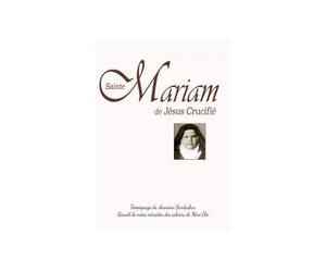 Sainte Mariam de Jésus crucifié Témoignage du chanoine Bordachar - Collectif - Benedictines Eds - broché - Essai