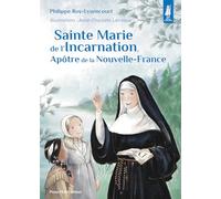 Sainte Marie de l'Incarnation, Apôtre de la Nouvelle-France