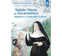 Sainte Marie de l'Incarnation, Apôtre de la Nouvelle-France