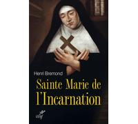 Sainte marie de l'incarnation - Henri Bremond - Cerf - broché - Biographie