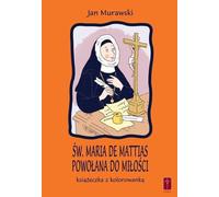 Sainte Marie de Mattias. Appelés à l'amour