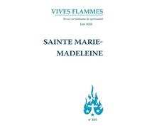 Sainte Marie-Madeleine: Vives Flammes 335