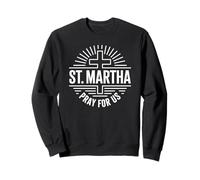 Sainte Marthe patronne de l'hospitalité Dévotion catholique Sweatshirt