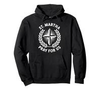 Sainte Marthe Pray For Us Dévotion chrétienne catholique Sweat à Capuche