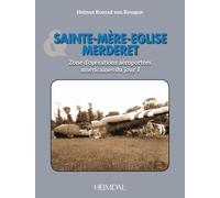 Sainte-Mère-Église Merderet Zone d'opérations aéroportées américaines du jour J - Helmut Konrad Von Keusgen - Heimdal Eds - relié - Beau livre