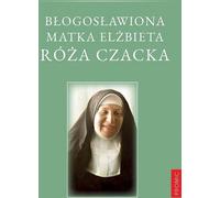 Sainte Mère Elisabeth Rose Czacka