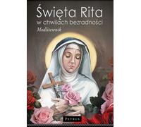 Sainte Rita dans les moments de détresse. Livre de prières