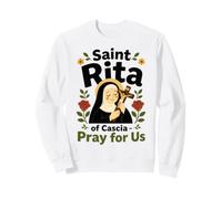 Sainte Rita de Cascia Patron catholique de l'Impossible Sweatshirt