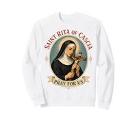 Sainte Rita de Cascia Patron catholique de l'Impossible Sweatshirt