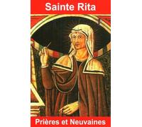 Sainte Rita : Prières et Neuvaines de Bonvin. Emilie (2011) Broché