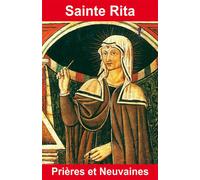 Sainte Rita - Prières et Neuvaines - Émilie Bonvin - Exclusif - Poche - Essai