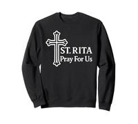 Sainte Rita Priez pour Nous Dévotion chrétienne catholique Sweatshirt