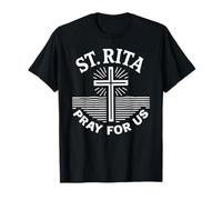 Sainte Rita Priez pour Nous Foi catholique Religieuse T-Shirt
