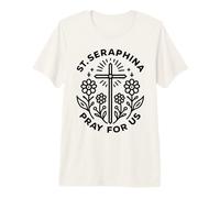 Sainte Séraphine Priez pour Nous Sainte Dévotion catholique T-Shirt Haut de Gamme