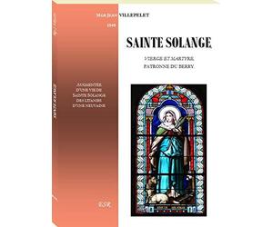 SAINTE SOLANGE, vierge et martyr, patronne du Berry