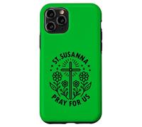 Sainte Suzanne, priez pour Nous, Filles catholiques, Confirmation Coque pour iPhone 11 Pro