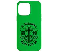 Sainte Suzanne, priez pour Nous, Filles catholiques, Confirmation Coque pour iPhone 14 Pro Max