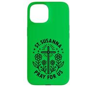 Sainte Suzanne, priez pour Nous, Filles catholiques, Confirmation Coque pour iPhone 15