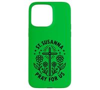 Sainte Suzanne, priez pour Nous, Filles catholiques, Confirmation Coque pour iPhone 15 Pro Max