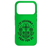 Sainte Suzanne, priez pour Nous, Filles catholiques, Confirmation Coque pour iPhone 17 Pro