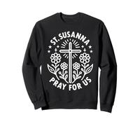 Sainte Suzanne, priez pour Nous, patronne catholique, Saint Floral Sweatshirt