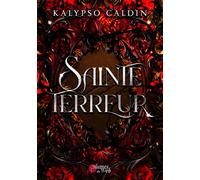 Sainte terreur - Kalypso Caldin - Plumes Du Web - broché - Roman