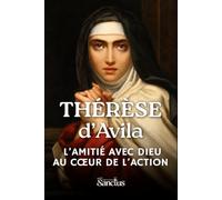 Sainte Thérèse d’Avila: L’amitié avec Dieu au cœur de l’action