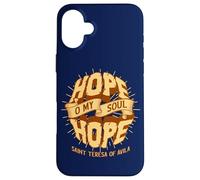 Sainte Thérèse d'Avila Citations Hope O My Soul Catholic Saint Coque pour iPhone 16 Plus