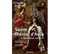 Sainte Thérèse d'Avila. Dieu seul suffit.