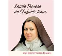 Sainte Thérèse de l'Enfant-Jésus - Anonyme - Quentin Moreau - broché - Document jeunesse
