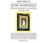Sainte Thérèse de l'Enfant-Jésus, Docteur de l'Eglise universelle - Divini amoris scientia Lettre apostolique du 19 octobre 1997 - Jean-Paul II - Tequi - broché - Lettres
