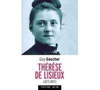 Sainte Thérèse De Lisieux (1873-1897) - Biographie