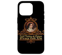 Sainte Thérèse de Lisieux priez pour Nous, catholiques Coque pour iPhone 16 Pro