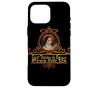 Sainte Thérèse de Lisieux priez pour Nous, catholiques Coque pour iPhone 16 Pro Max