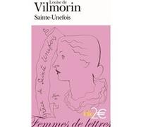 Sainte-Unefois Louise De Vilmorin (Auteur), Martine Reid (Edité par)