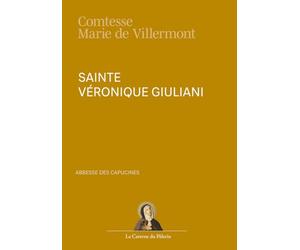 Sainte Véronique Giuliani, Abbesse des Capucines, par la Comtesse Marie de Villermont