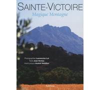 Sainte-Victoire: Magique Montagne
