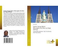 Sainte Vierge Marie: Messagère De Dieu Ou Ange Déchue