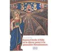 Saintes Cécile d'Albi et le décor peint