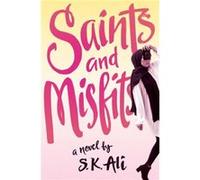 Saints and Misfits by S K Ali S K Ali, (Auteur)