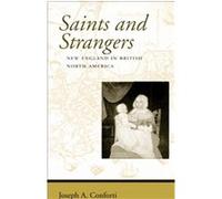 Saints And Strangers, Regional Perspectives on Early America Joseph A. Conforti (Auteur)