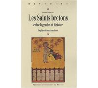 SAINTS BRETONS ENTRE LEGENDES ET HistoireS Entre légendes et histoire, la glaive à deux tranchants - Pur - Presses Universitaires Rennes - broché - Etude