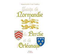 Saints de Normandie, du Perche et de l’Orléanais