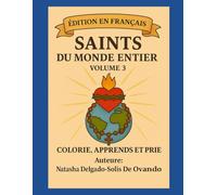 Saints du Monde Entier: AVEC 50 SAINTS DE PLUS