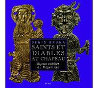 Saints et diables au chapeau : Bijoux oubliés du Moyen-Age