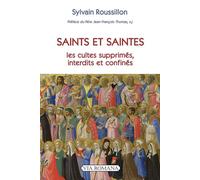 Saints et saintes Les cultes supprimés, interdits et confinés - Sylvain Roussillon - Via Romana - broché - Essai